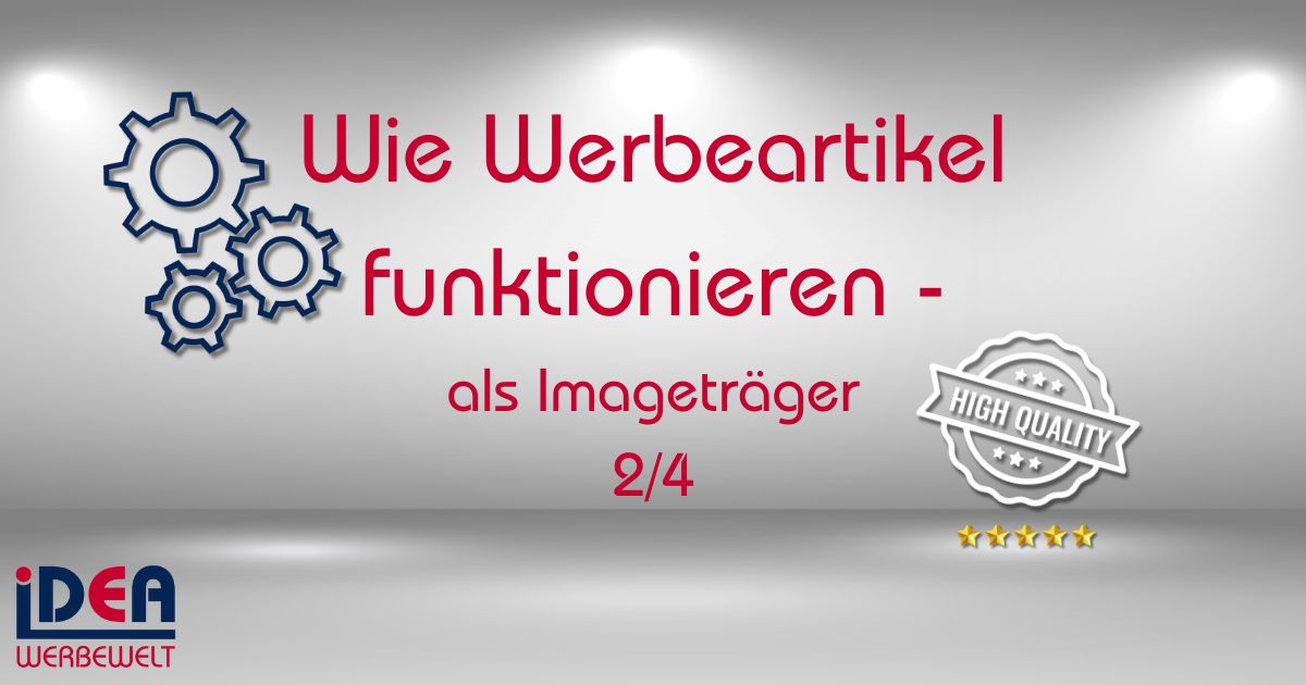 Werbeartikel funktionieren als Imageträger